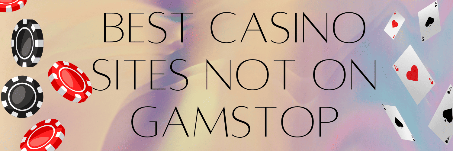 Exploring the World of Casinos Not on Gamstop UK -601388436